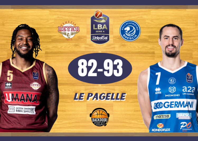 Legabasket: una Reyer in crisi cade in casa anche contro Brescia, le pagelle