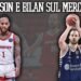 Mercato: Bilan e Harrison, due pezzi pregiati nuovamente sul mercato