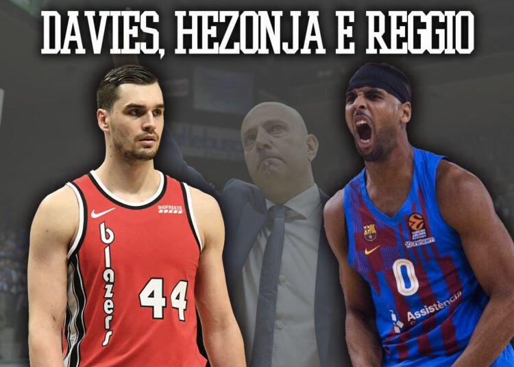 Mercato: Reggio si rinnova, Davies sceglie Milano e il Real va su Hezonja