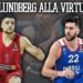 Mercato: la Virtus cala l’asso con Lundberg, Micic rimane all’Efes