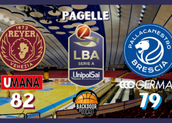LegaBasket: Venezia e Brescia danno spettacolo, vince la Reyer, le pagelle