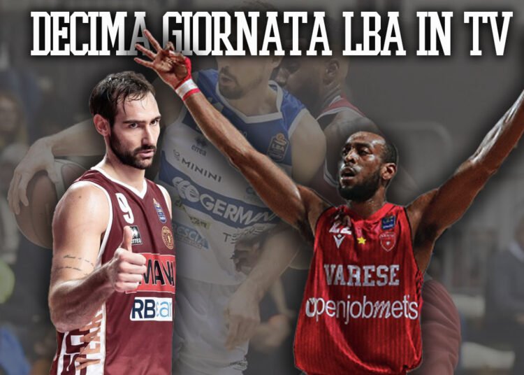 Legabasket: orari e dove vedere la decima giornata in streaming e tv