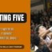 Starting five