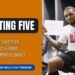Starting five