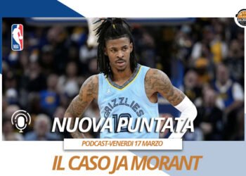 DNPCD: il caso Morant e la situazione della Eastern Conference
