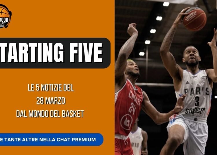 Starting Five 28-3: Olimpia in blu, la salute di Tillie e James, il futuro di Parigi in EL