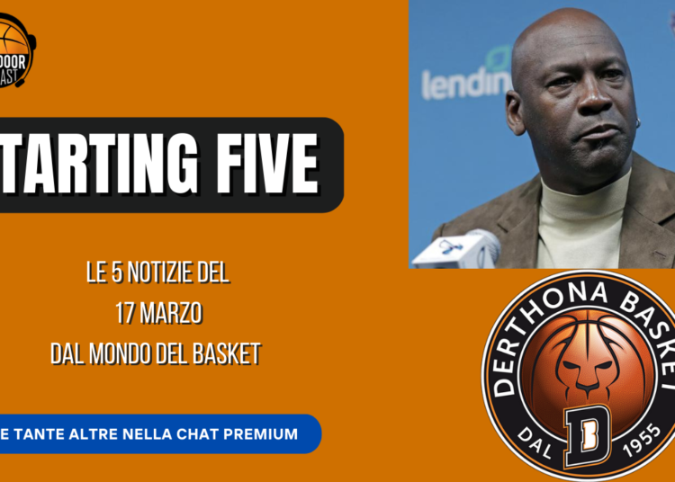 Starting five 17-3: Jordan vende, Ball si opera ancora e il futuro di Tortona
