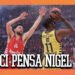 Gameplan Olympiacos-Fenerbahce G2: mi chiamo Nigel e risolvo problemi