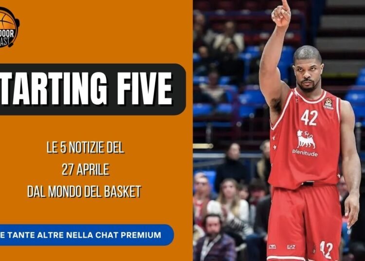 Starting five 27-04: la finale di Eurocup, annunciata la draft early list e rinnovi Olimpia