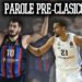 Cornelie (Real Madrid): “Col Barça come col Partizan”; Kalinic (Barcellona): “Vedremo”