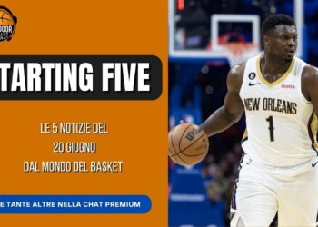 Starting Five 20-06: polemiche gara-5, Ankara in Eurolega e Zion scambiato?