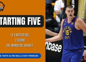 Starting five 02-06: Jokic fa la voce grossa, Scariolo al secondo colloquio con i Raptors