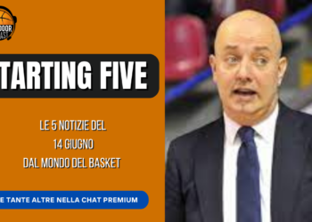 Starting five 14-06: Menetti verso Pesaro, Brindisi vuole l’EuroCup