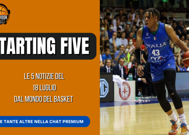 Starting 5 18-07: Thompson salterà i mondiali e un nuovo lungo per Varese