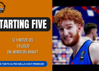 Starting five 24/07: Mannion out, Nazionali e mercato Virtus