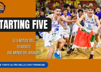 Starting Five 10-08: l’U16 è in semifinale, i forfait ai mondiali e una lezione di cultura sportiva dalla chat Premium