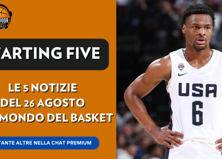 Starting five 26-08: Bronny James tornerà a giocare presto