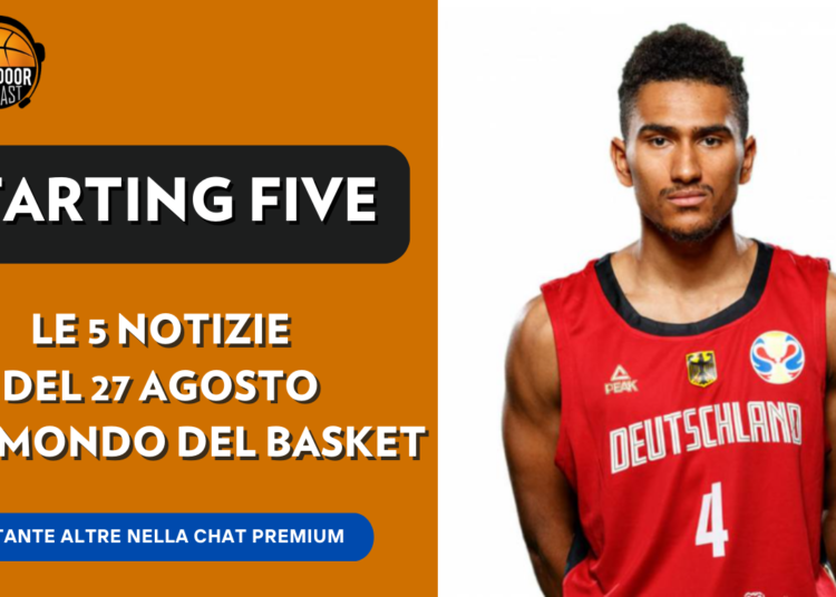 Starting five 27-08: Germania su, Francia out, preseason Olimpia