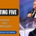 Starting five