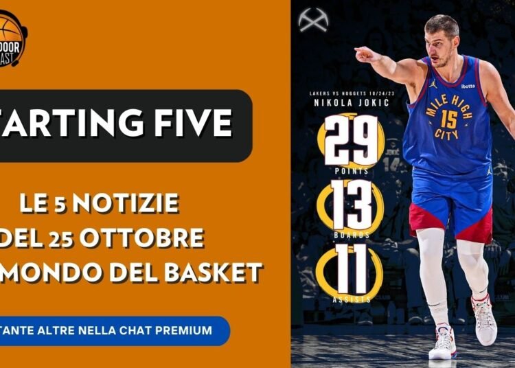 Bentornata NBA, gli scouting report smarriti – Starting Five 25 ottobre