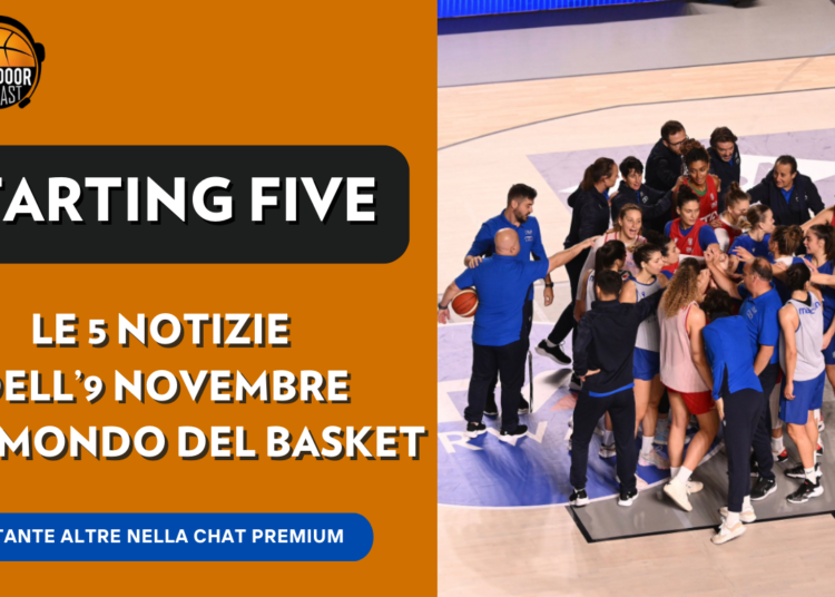 Italbasket, mercato Olimpia, NBA – Starting Five 9 novembre