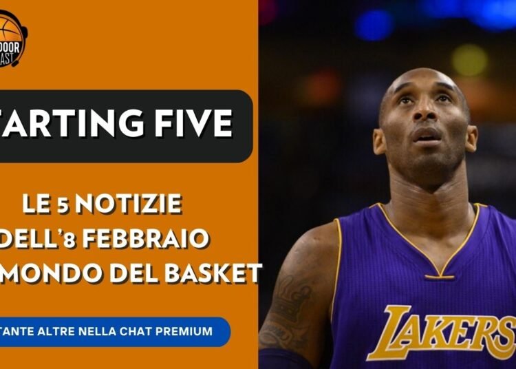 La statua di Kobe, la trade deadline, Tessitori rinnova con Venezia – Starting Five 8 Febbraio