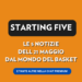 Le 5 notizie più importanti della giornata | Starting Five 21/05