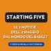 Le 5 notizie più importanti della giornata | Starting Five 08-05
