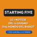 Le 5 notizie più importanti del 26-06 | Starting 5