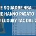 Luxury Tax NBA: le folli cifre spese dalle franchigie dal 2012