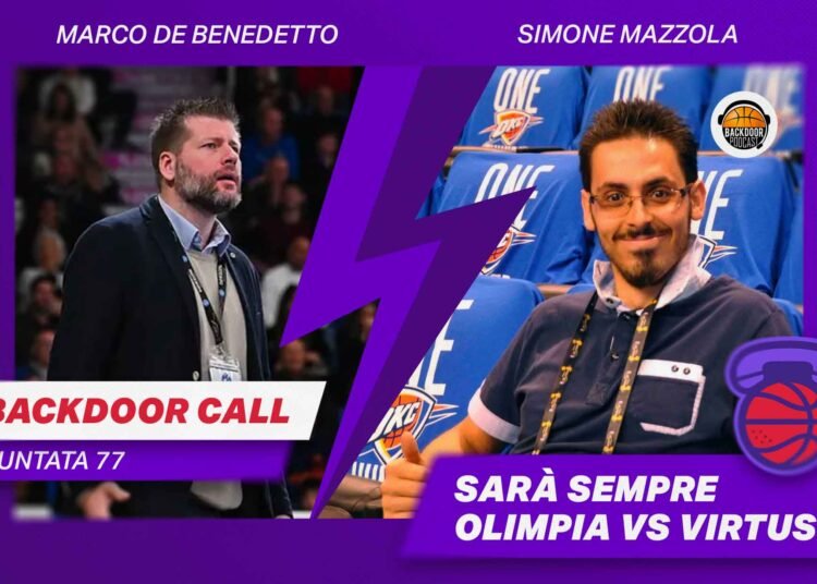 Backdoor Call: sarà una battaglia Virtus-Olimpia? E l’Eurolega a 20?