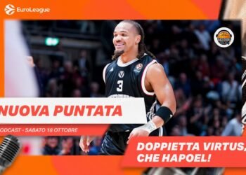 Euroleague podcast: Hapoel e Parigi piacciono, la Virtus doppietta, Milano…