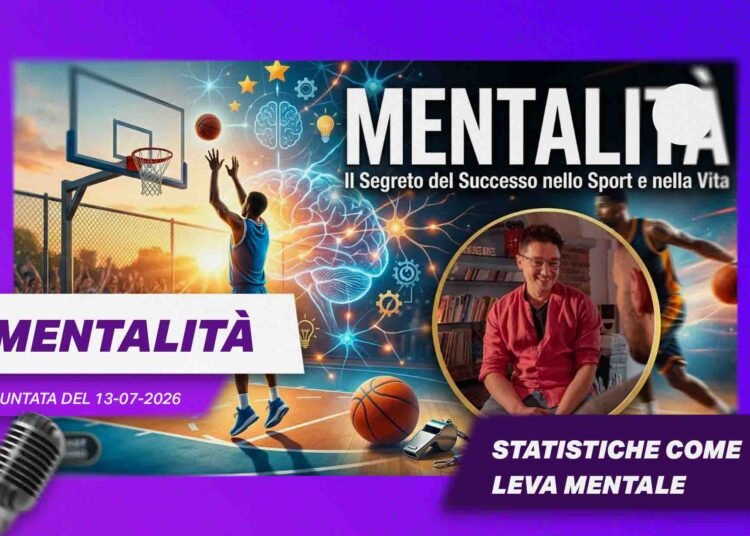 Mentalità (Ep.10): le statistiche sono numeri, ma anche uno strumento mentale