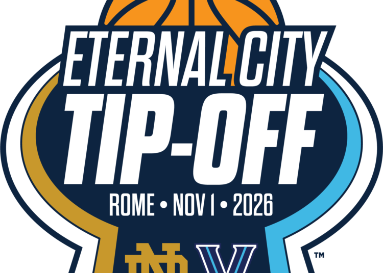 Notre Dame e Villanova a Roma: il 1° novembre arriva l’Eternal City Tip-Off